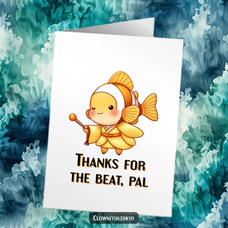 Funny Free Printable Thank You Card: Clownfish in a golden kimono holding a drumstick, tapping out thanks.